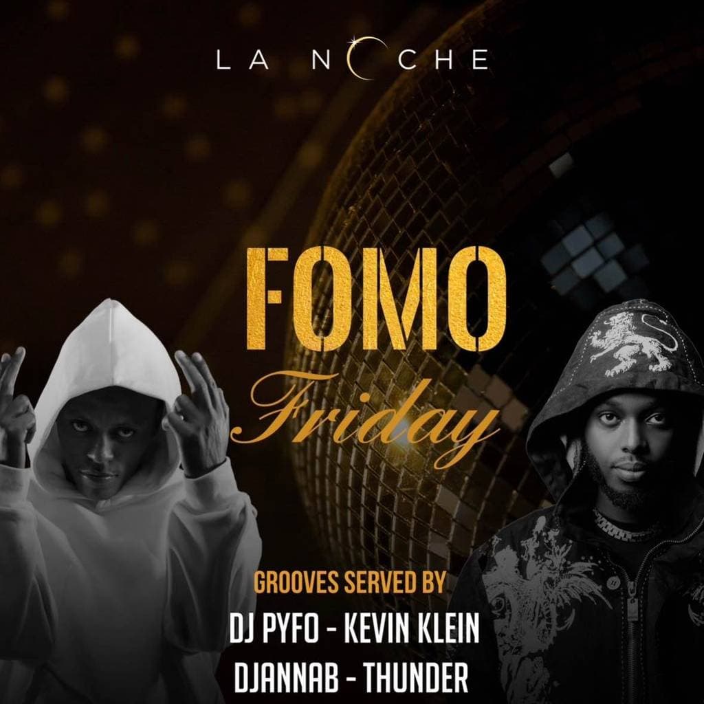 Fomo Friday at lanoche🔥